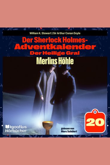 Merlins Höhle (Der Sherlock Holmes-Adventkalender: Der Heilige Gral Folge 20) - cover