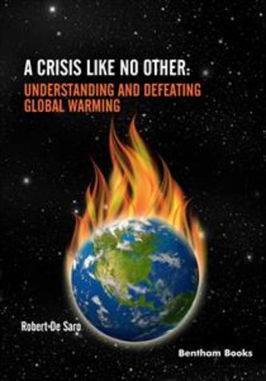 A Crisis like No Other: Understanding and Defeating Global Warming - cover