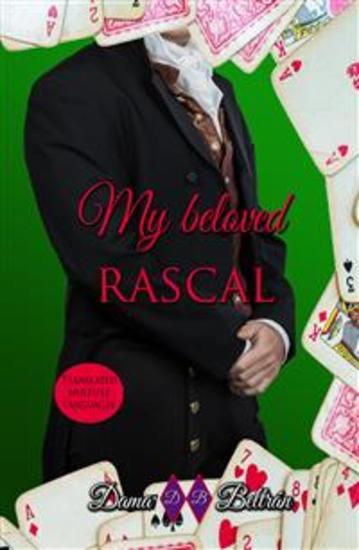 My beloved rascal - A rascal woman gets the cold heart of a man - cover