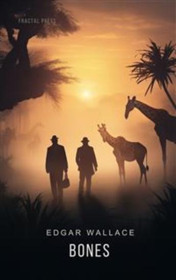 Bones - Further Adventures in Mr Commissioner Sanders' Country - cover