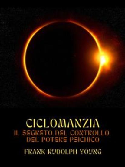 Ciclomanzia (Tradotto) - Il segreto del controllo del potere psichico - cover