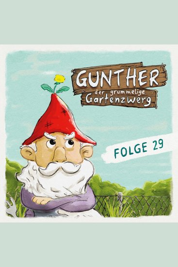 Gunther der grummelige Gartenzwerg Folge 29: Karo Kiebitz - cover