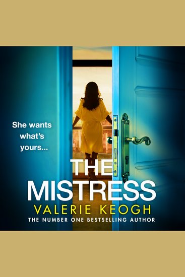 The Mistress - A completely addictive gripping psychological thriller from #1 MILLION-COPY BESTSELLER Valerie Keogh - cover