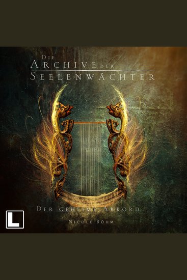 Der geheime Akkord - Die Archive der Seelenwächter Band 2 (ungekürzt) - cover