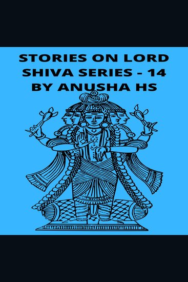 Stories on lord shiva series -14 - From various sources of Shiva Purana - cover