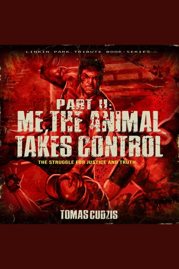 The Struggle for Justice and Truth - Part 2: Me the Animal Takes Control - cover