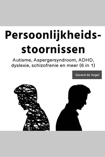 Persoonlijkheidsstoornissen - Autisme Aspergersyndroom ADHD dyslexie schizofrenie en meer (6 in 1) - cover