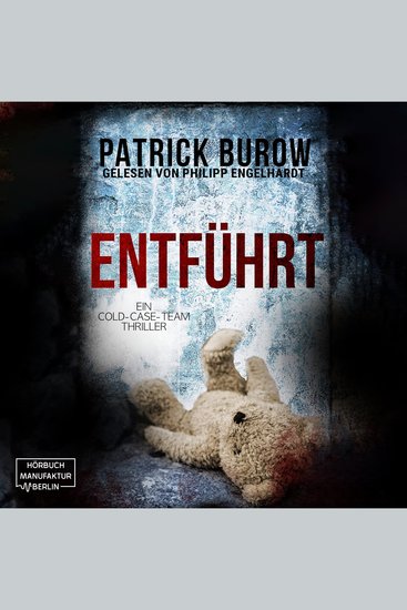 Entführt - Ein Cold-Case-Team Thriller Band 2 (ungekürzt) - cover