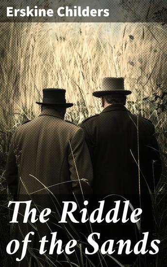 The Riddle of the Sands - Spy Thriller - cover