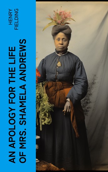 An Apology for the Life of Mrs Shamela Andrews - cover