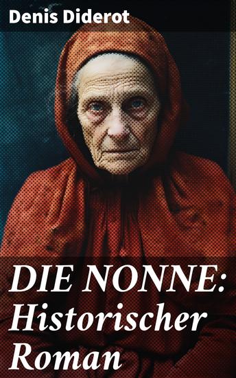 DIE NONNE: Historischer Roman - Basiert auf der Tatsache - cover
