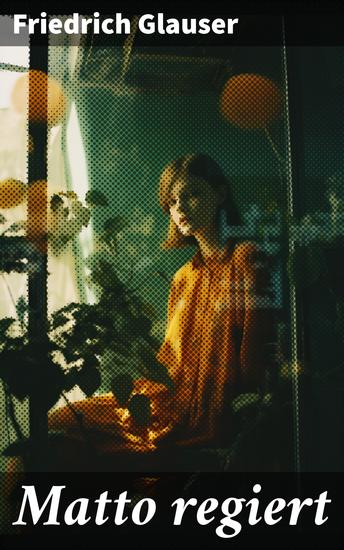 Matto regiert - Psychologischer Kriminalroman in psychiatrischer Anstalt mit düsterer Atmosphäre und vielschichtigen Charakteren - cover