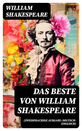 Das Beste von William Shakespeare (Zweisprachige Ausgabe: Deutsch-Englisch) - cover