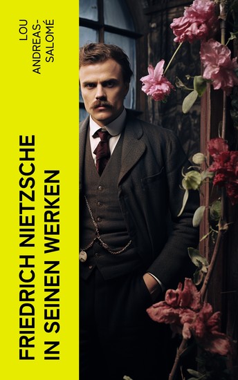 Friedrich Nietzsche in seinen Werken - cover