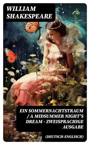 Ein Sommernachtstraum A Midsummer Night's Dream - Zweisprachige Ausgabe (Deutsch-Englisch) - Bilingual edition (German-English) - cover