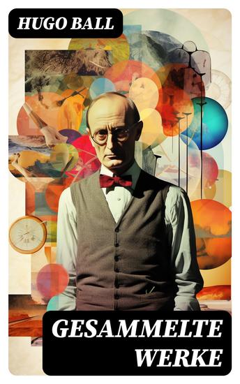 Gesammelte Werke - Tenderenda der Phantast + Hesse: Sein Leben und sein Werk + Zur Kritik der deutschen Intelligenz - cover