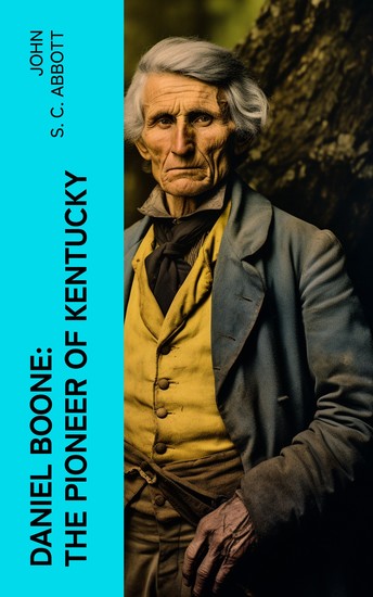 Daniel Boone: The Pioneer of Kentucky - cover