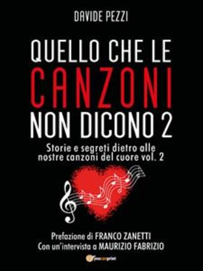 Quello che le canzoni non dicono 2 - Storie e segreti dietro alle nostre canzoni del cuore vol 2 - cover