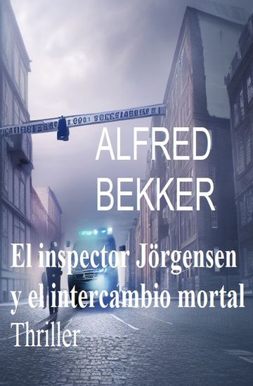 El inspector Jörgensen y el intercambio mortal : Thriller - cover