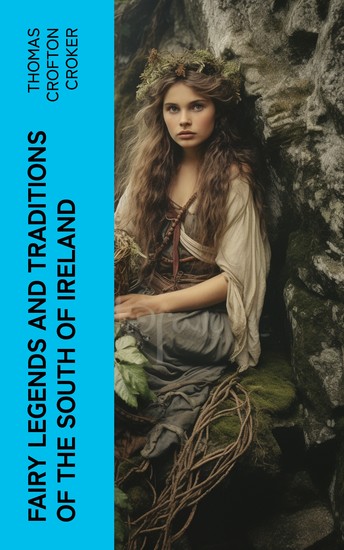 Fairy Legends and Traditions of the South of Ireland - cover