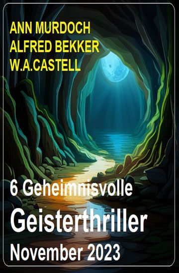 6 Geheimnisvolle Geisterthriller November 2023 - cover