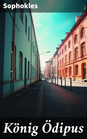 König Ödipus - Der zweite Teil der Thebanischen Trilogie - cover