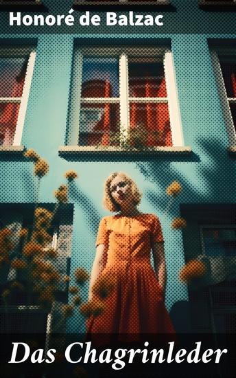 Das Chagrinleder - Die tödlichen Wünsche - cover