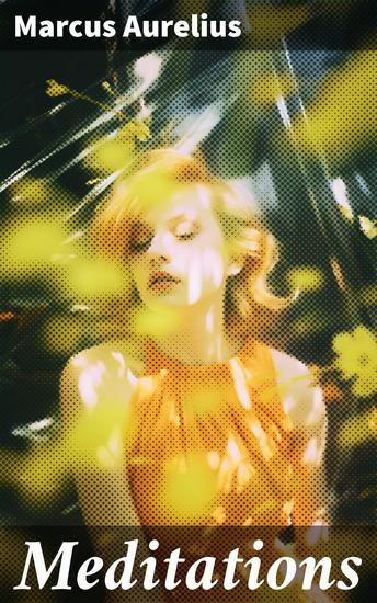 Meditations - Philosophical Contemplations of a Roman Emperor - cover