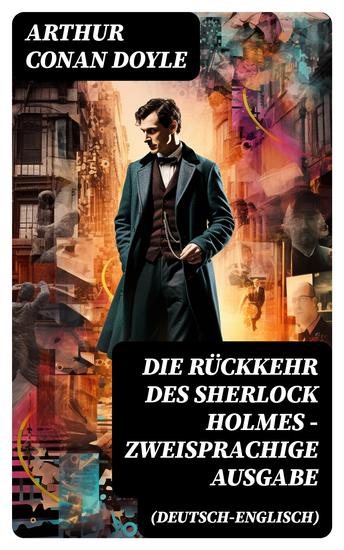 Die Rückkehr des Sherlock Holmes - Zweisprachige Ausgabe (Deutsch-Englisch) - cover