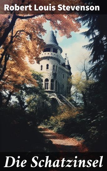 Die Schatzinsel - Auf der Suche nach dem verschollenen Piratenschatz - cover