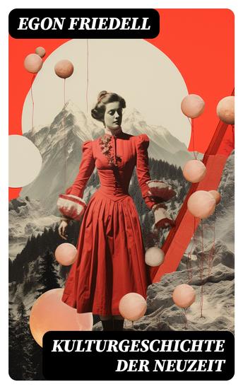 Kulturgeschichte der Neuzeit - Alle 5 Bände: Die Krisis der Europäischen Seele von der Schwarzen Pest bis zum Ersten Weltkrieg - cover