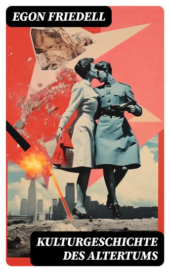 Kulturgeschichte des Altertums - Kulturgeschichte Ägyptens und des alten Orients + Kulturgeschichte Griechenlands - cover