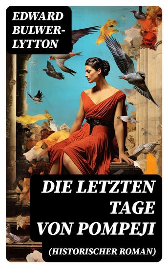 Die letzten Tage von Pompeji (Historischer Roman) - cover