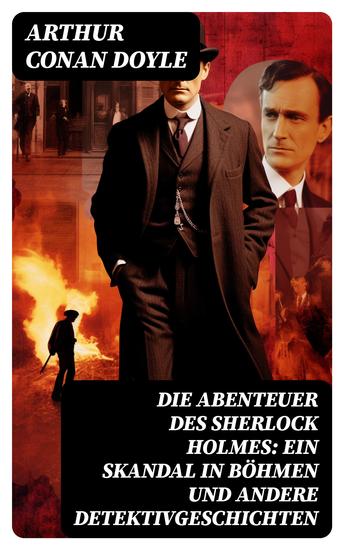 Die Abenteuer des Sherlock Holmes: Ein Skandal in Böhmen und andere Detektivgeschichten - Zweisprachige Ausgabe: Deutsch-Englisch - cover