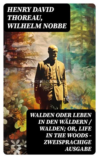 Walden oder Leben in den Wäldern Walden; or Life in the Woods - Zweisprachige Ausgabe - Zweisprachige Ausgabe (Deutsch-Englisch) Bilingual edition (German-English) - cover