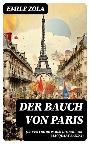 Der Bauch von Paris (Le Ventre de Paris: Die Rougon-Macquart Band 3) - cover