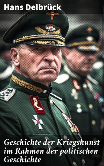 Geschichte der Kriegskunst im Rahmen der politischen Geschichte - Alle 4 Bände - cover