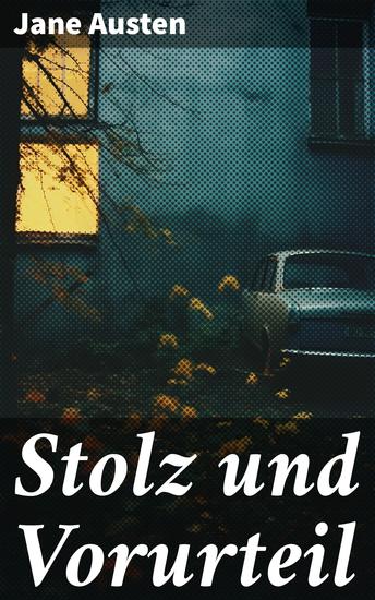 Stolz und Vorurteil - Der beliebteste Liebesroman der Weltliteratur - cover