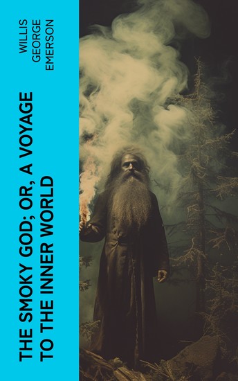 The Smoky God; Or A Voyage to the Inner World - cover