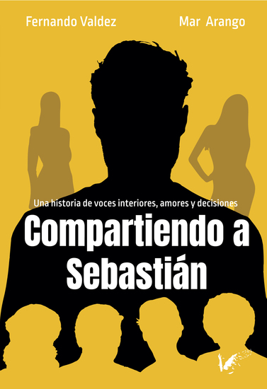 Compartiendo a Sebastián - Una historia de voces interiores amores y decisiones - cover