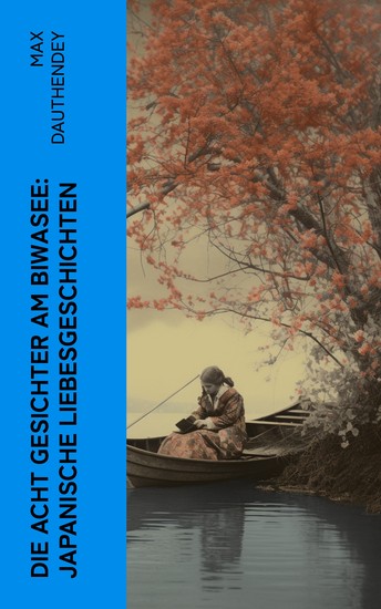Die acht Gesichter am Biwasee: Japanische Liebesgeschichten - cover