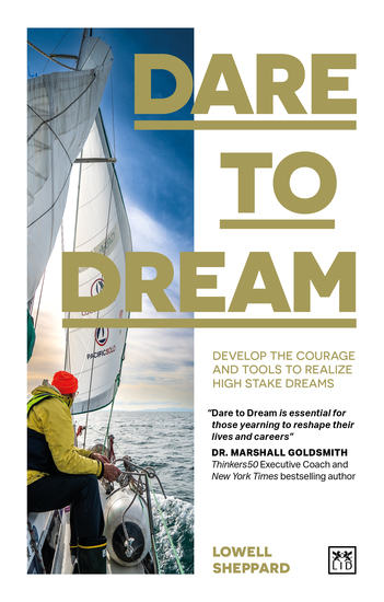 Dare to Dream - Develop the courage and tools to realize high stake dreams - cover
