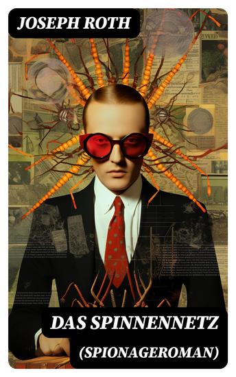 Das Spinnennetz (Spionageroman) - Historischer Kriminalroman (Zwischenkriegszeit) - cover