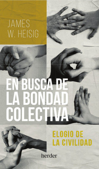 En busca de la bondad colectiva - Elogio de la civilidad - cover