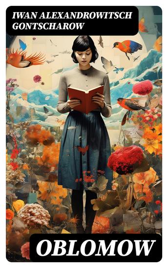 Oblomow - Deutsche Ausgabe - Eine alltägliche Geschichte: Langeweile und Schwermut russischer Adligen - cover
