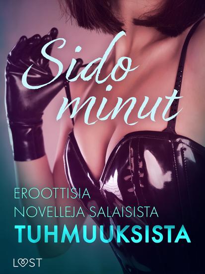 Sido minut: Eroottisia novelleja salaisista tuhmuuksista - cover