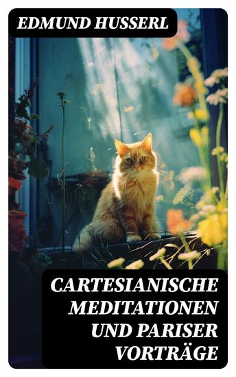 Cartesianische Meditationen und Pariser Vorträge - Eine Einleitung in die Phänomenologie - cover