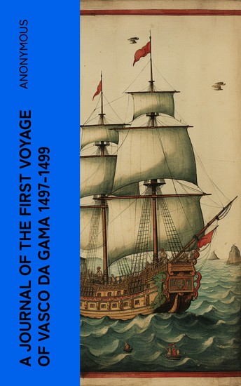 A Journal of the First Voyage of Vasco da Gama 1497-1499 - cover