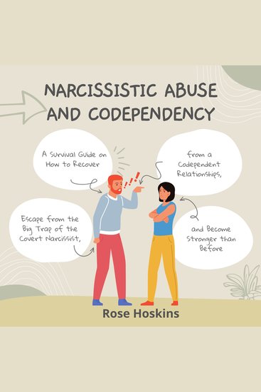 Narcissistic Abuse and Codependency - A Survival Guide on How to Recover from a Codependent Relationships Escape from the Big Trap of the Covert Narcissist and Become Stronger than Before - cover