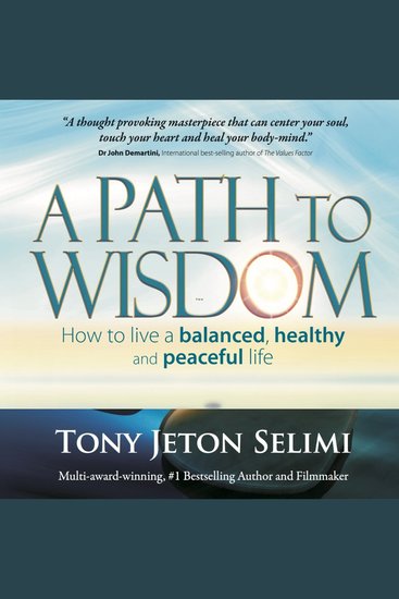 A Path to Wisdom - How to live a balanced healthy and peaceful life - cover